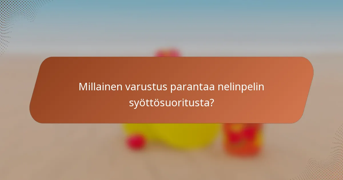 Millainen varustus parantaa nelinpelin syöttösuoritusta?