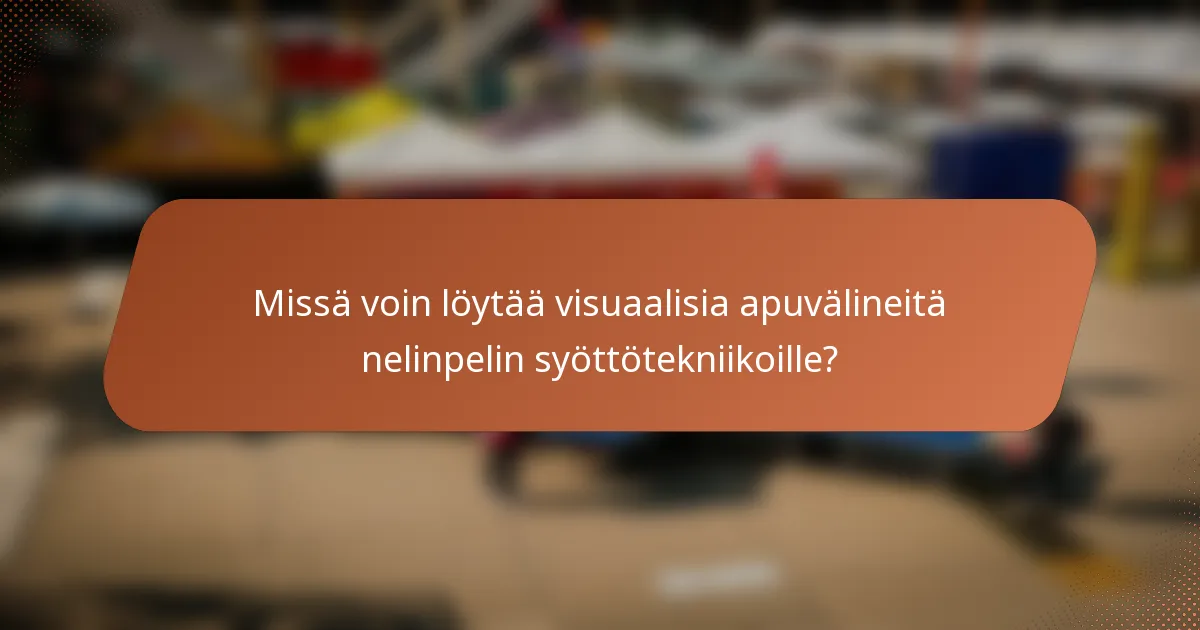 Missä voin löytää visuaalisia apuvälineitä nelinpelin syöttötekniikoille?